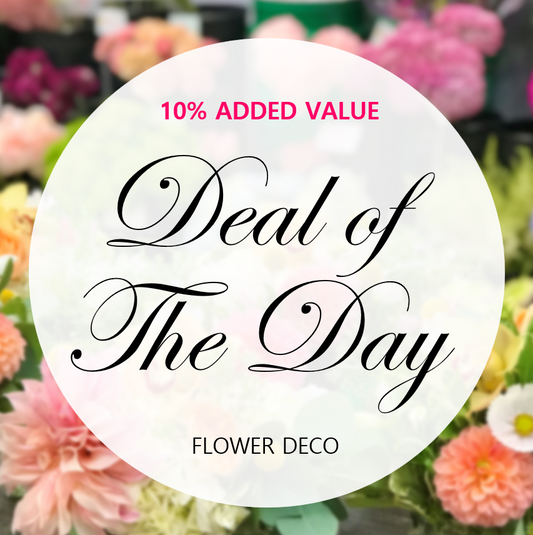 Deal of The Day Bouquet (With 10% Added Value)